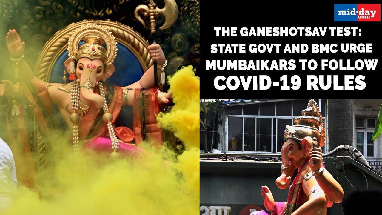 The Ganeshotsav Test: State govt, BMC urge Mumbaikars to follow Covid-19 rules